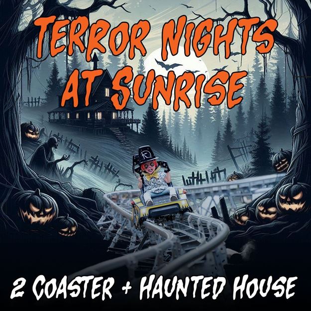 Terror Nights at Sunrise - 2 Coaster and Haunted House