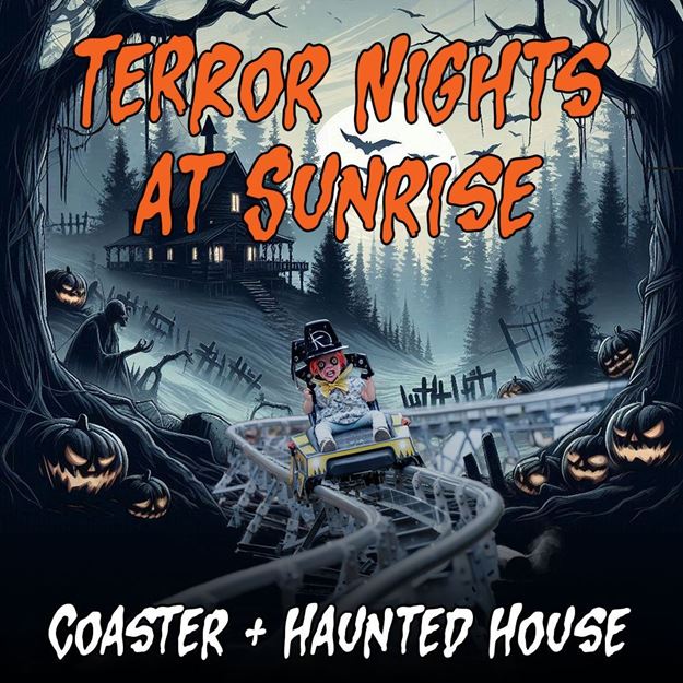 Terror Nights at Sunrise - 1 Coaster and Haunted House